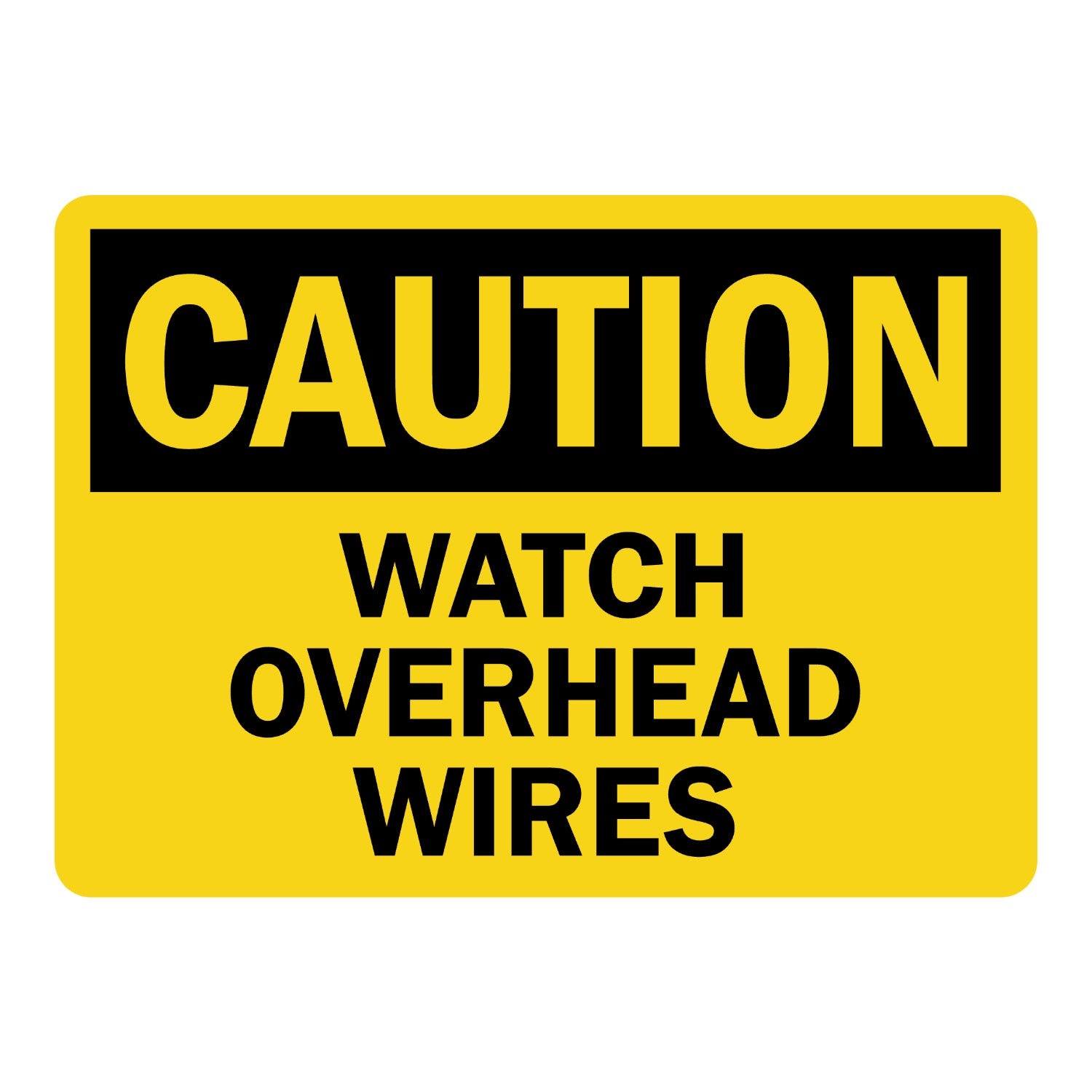 OSHA Caution: Watch Overhead Wires