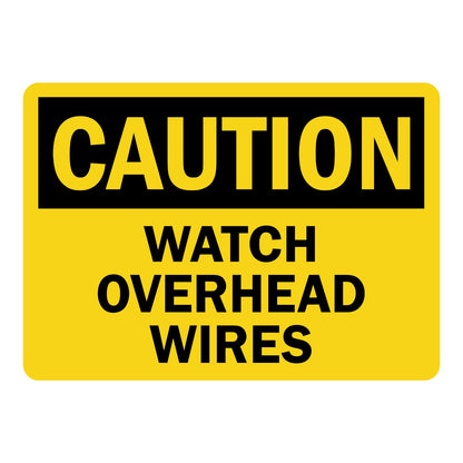 OSHA Caution: Watch Overhead Wires Sign Sticker with bold black header on yellow background and large black bold lettering below