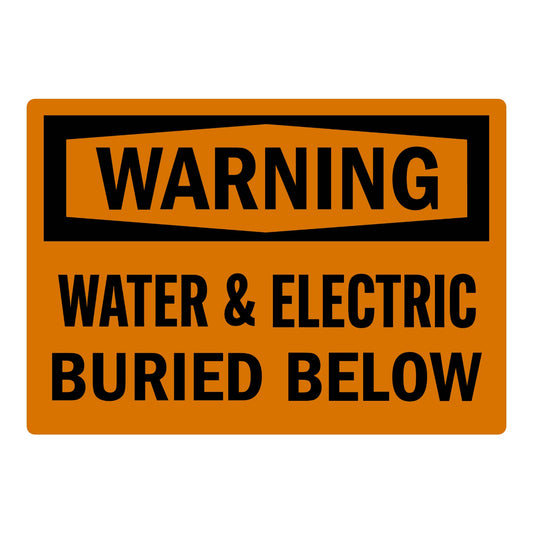 OSHA Warning: Water & Electric Buried Below