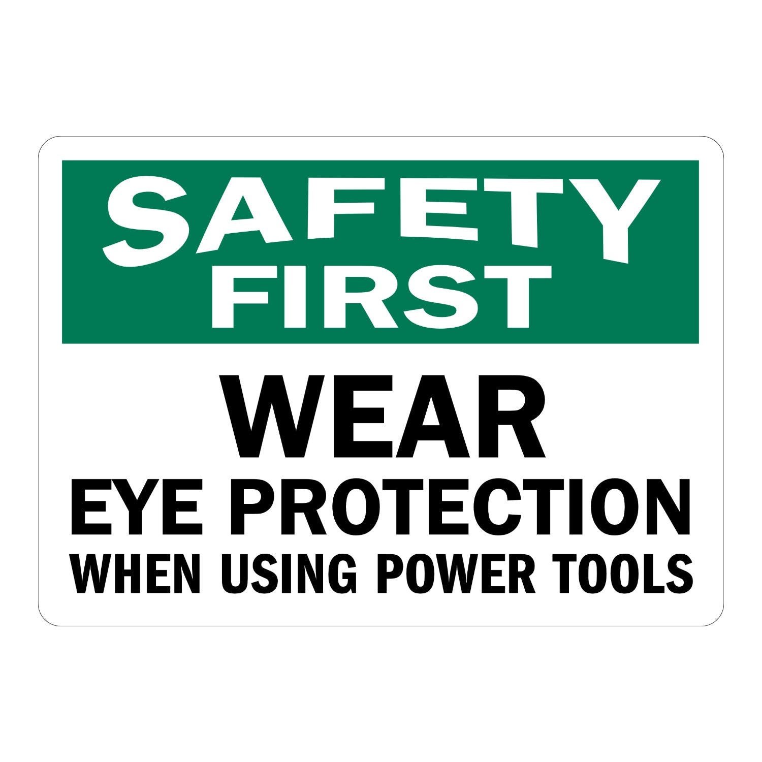 OSHA Safety First: Wear Eye Protection When Using Power Tools