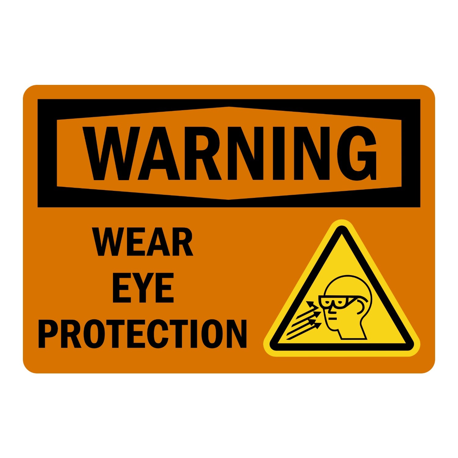 OSHA Warning: Wear Eye Protection