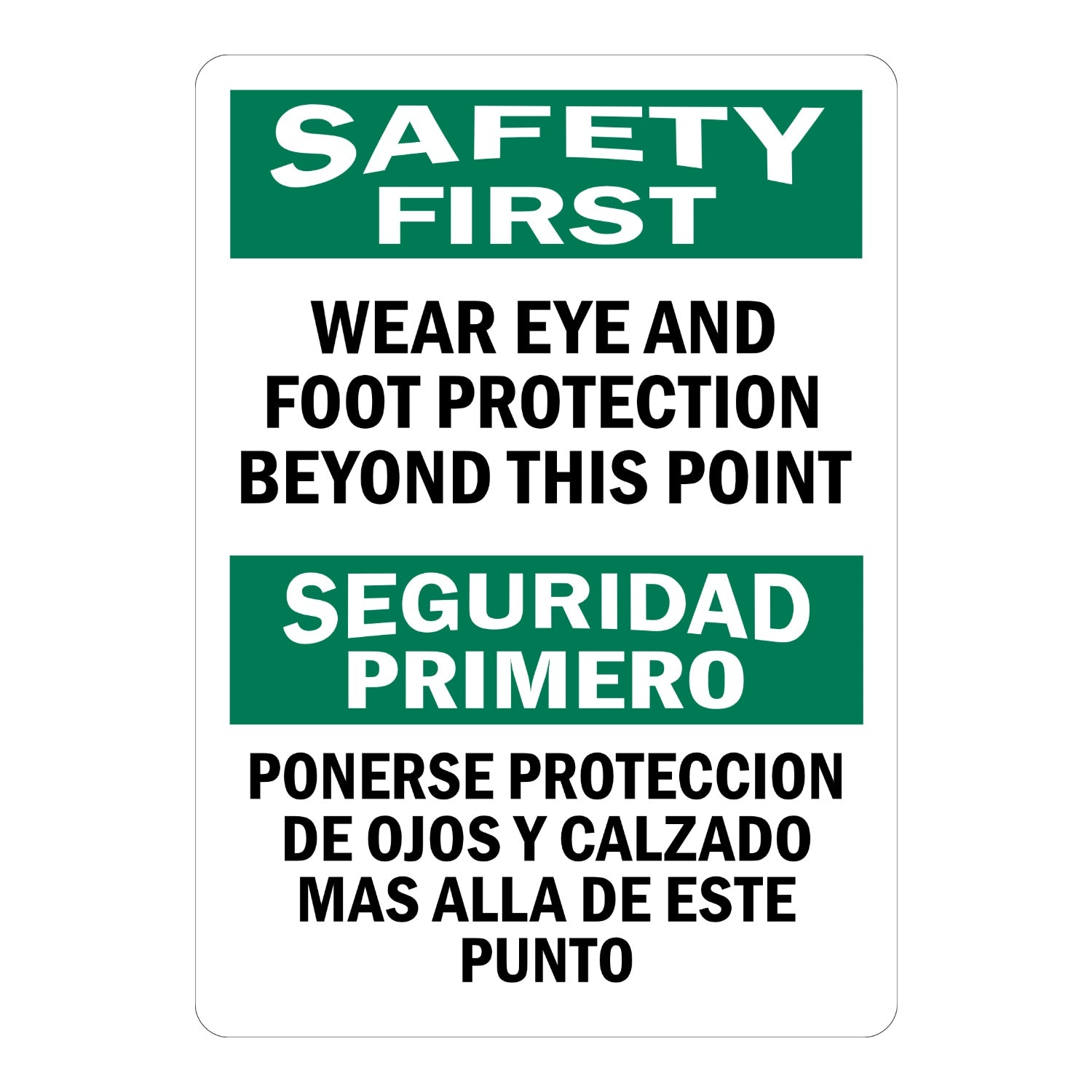 Bilingual OSHA Safety First: Wear Eye and Foot Protection Beyond This Point