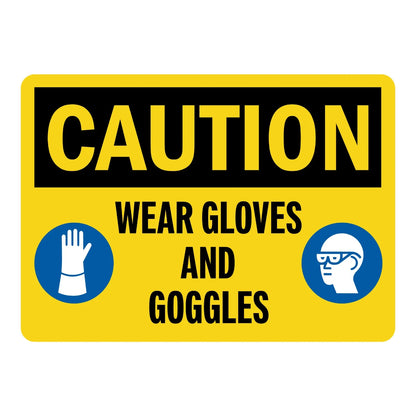 Caution: Wear Gloves and Goggles sign sticker with bold black text on yellow and blue PPE icons, ideal for OSHA compliance in industrial and warehouse areas.