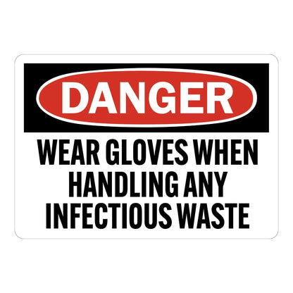 Danger: Wear Gloves When Handling Any Infectious Waste sign sticker with bold white text in a red oval on black and bold black text on white, for OSHA compliance.