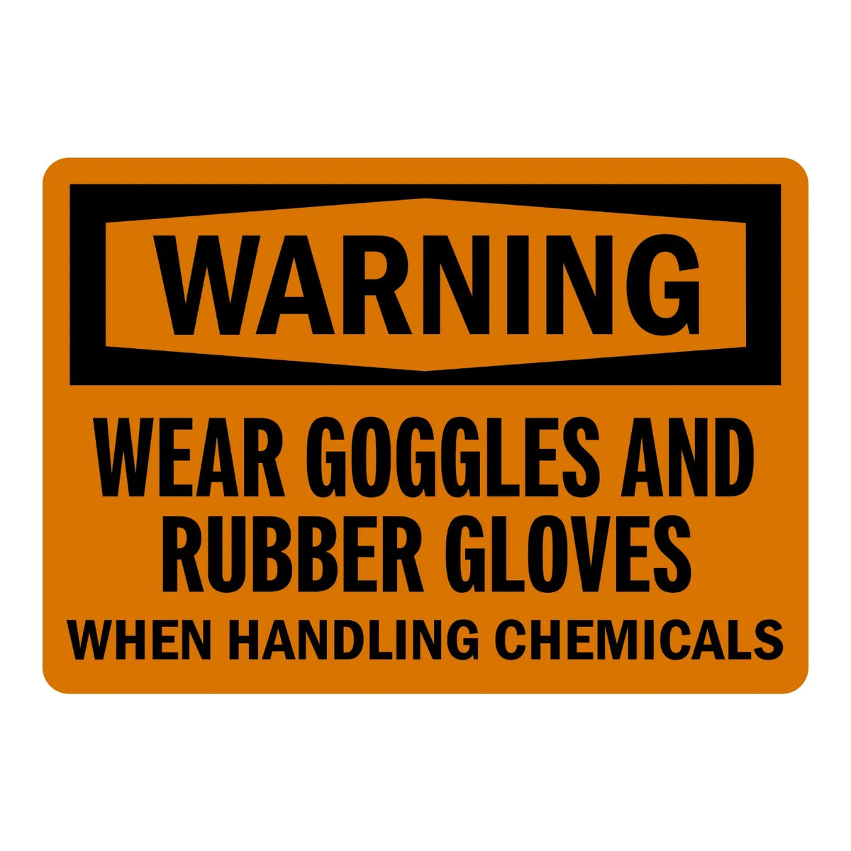 OSHA Warning: Wear Goggles and Rubber Gloves When Handling Chemicals