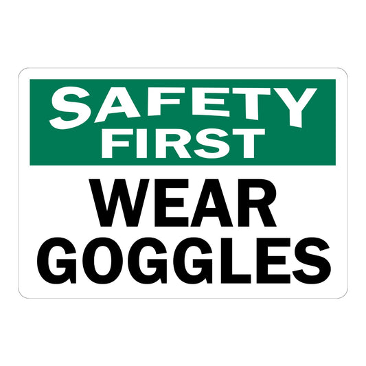 OSHA Safety First: Wear Goggles