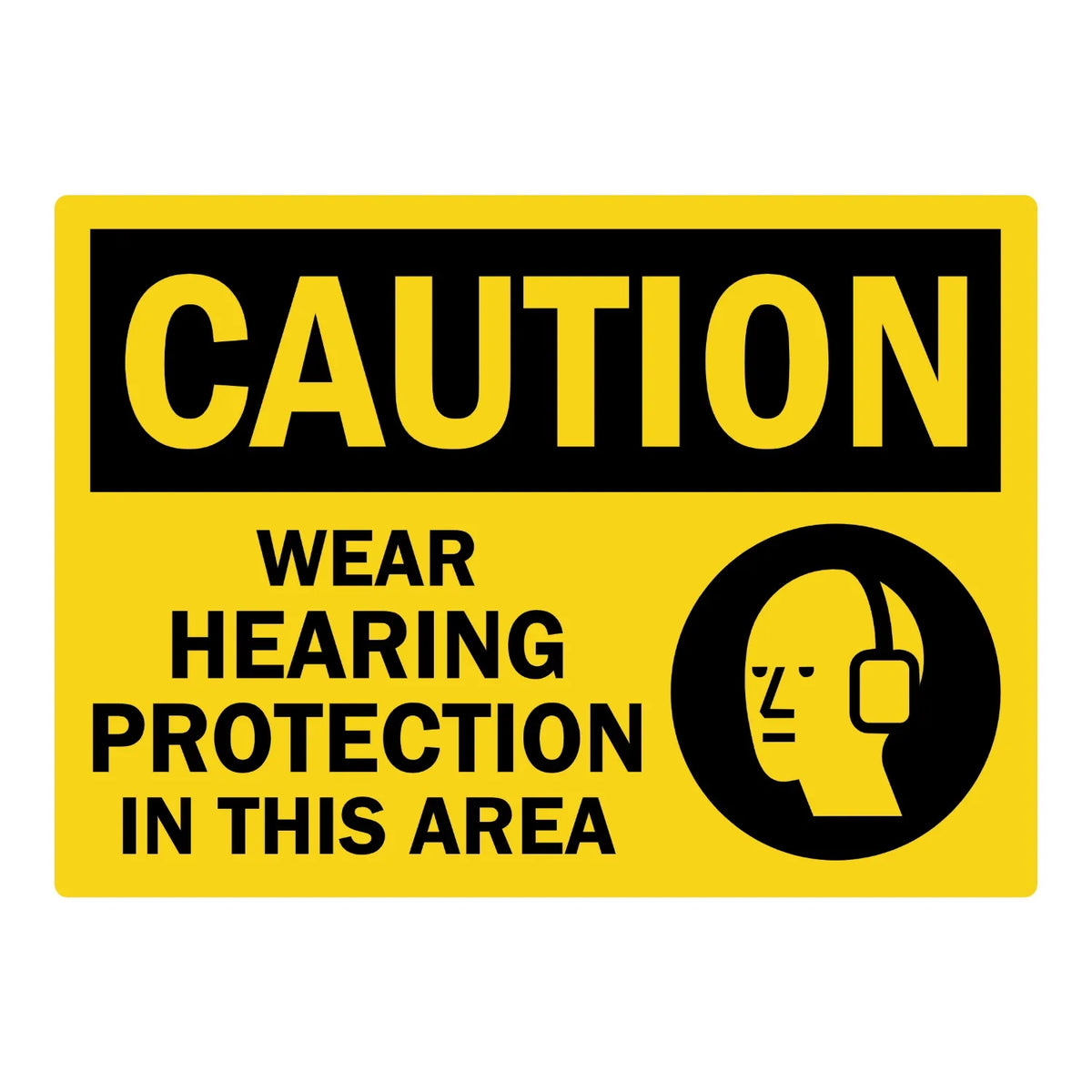 OSHA Caution: Wear Hearing Protection in This Area sign sticker featuring a bold black CAUTION header, an ear protection icon, and black text on yellow.