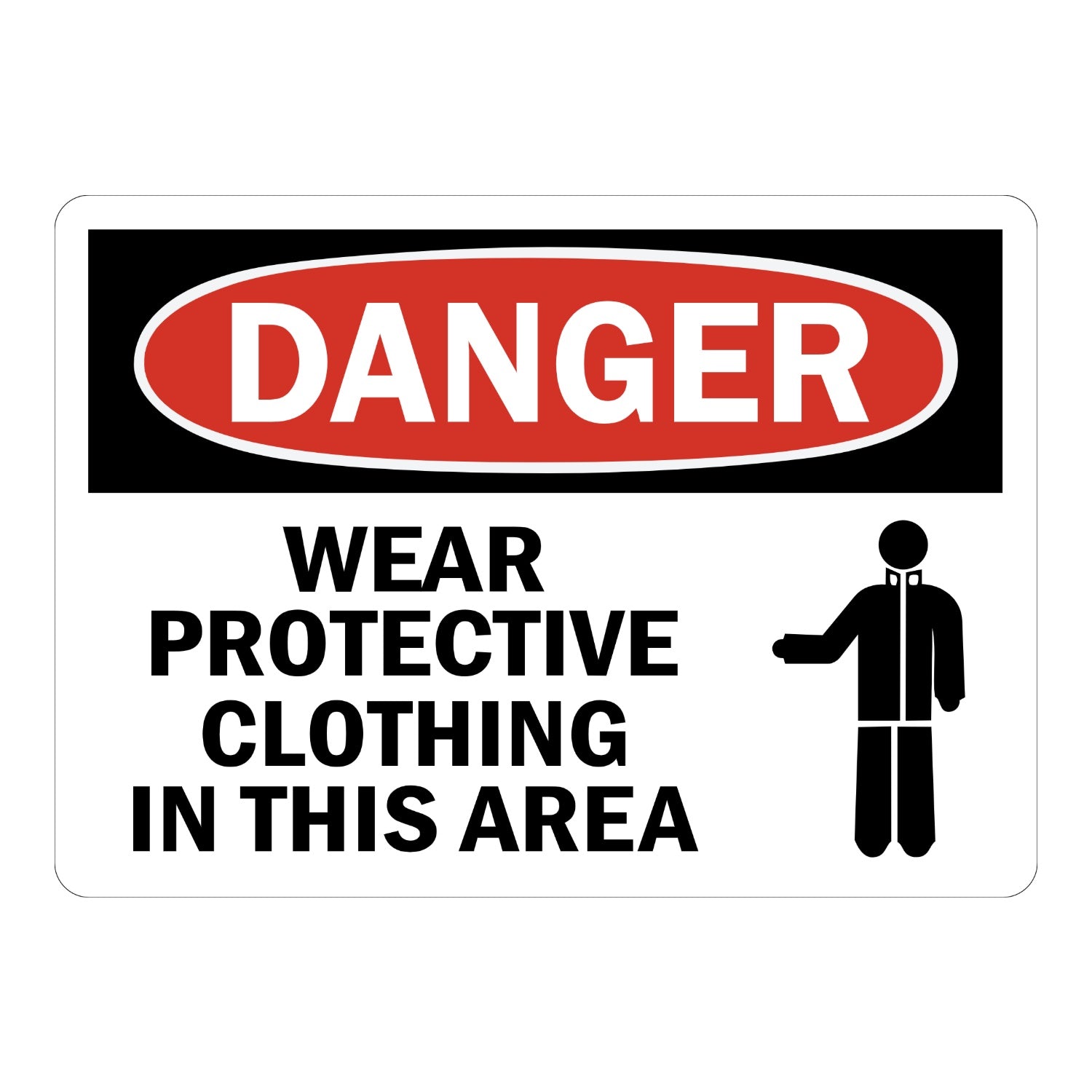 OSHA Danger: Wear Protective Clothing in This Area