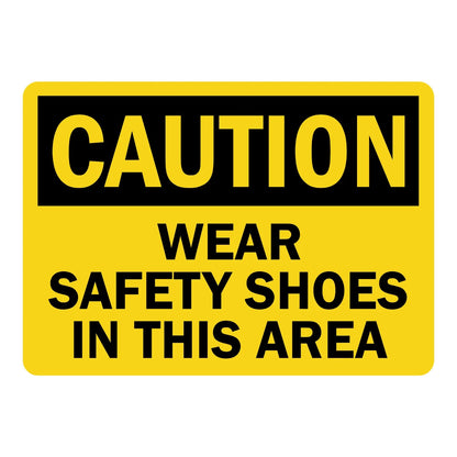 Caution: Wear Safety Shoes in This Area Sign Sticker – yellow and black caution sign with bold text instructing to wear safety shoes in this area