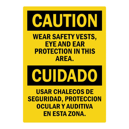 Bilingual OSHA Caution: Wear Safety Vests, Eye and Ear Protection in This Area sign sticker with bold black CAUTION and CUIDADO headers on yellow background.