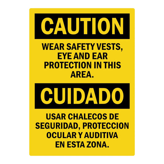 Bilingual OSHA Caution: Wear Safety Vests, Eye and Ear Protection in This Area