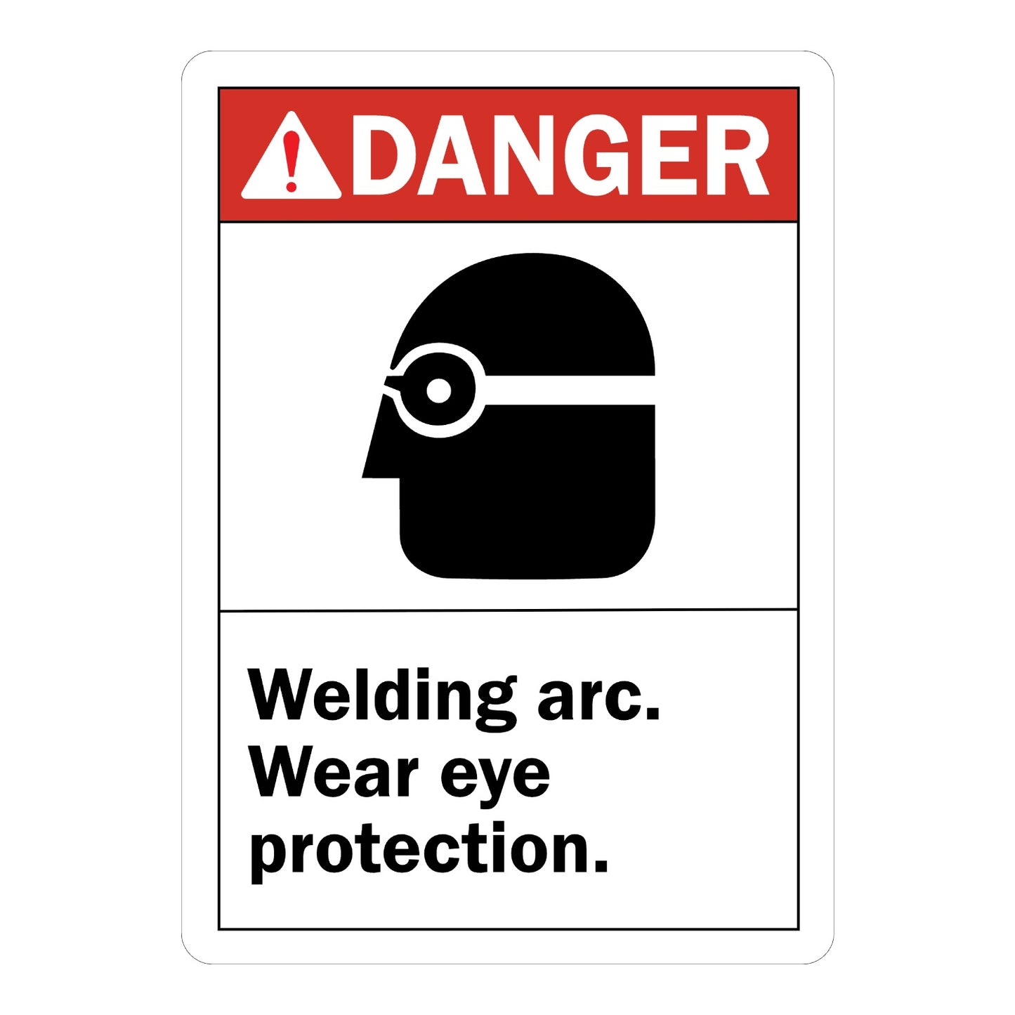 ANSI Danger: Welding Arc Wear Eye Protection Sign Sticker with red header, black profile icon showing eye protection, and bold black warning text on white background