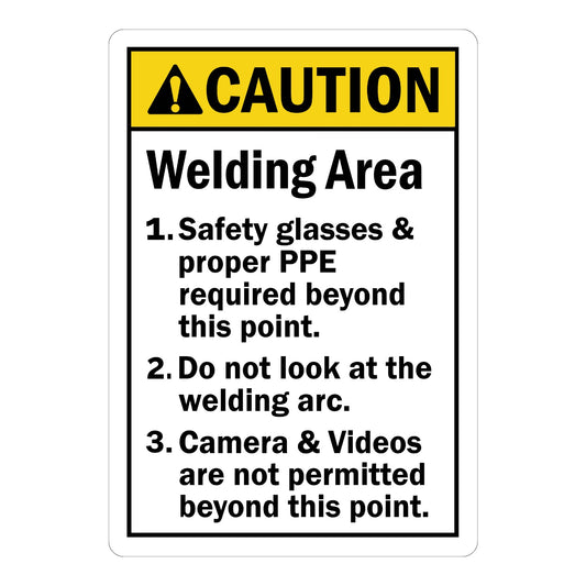 ANSI Caution: Welding Area Instructions - 1. Safety Glasses & PPE Required, 2. Do Not Look at Arc, 3. Camera & Video Not Permitted