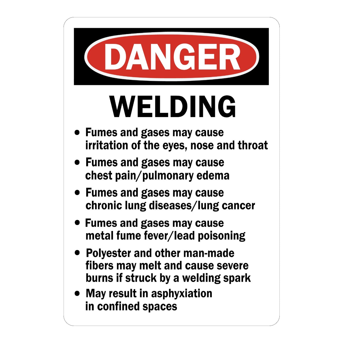OSHA Danger: Welding Fumes and Gases May Cause Irritation of the Eyes, Nose and Throat Fumes and Gases May Cause Chest Pain Sign Sticker with red oval header and bulleted black warning text
