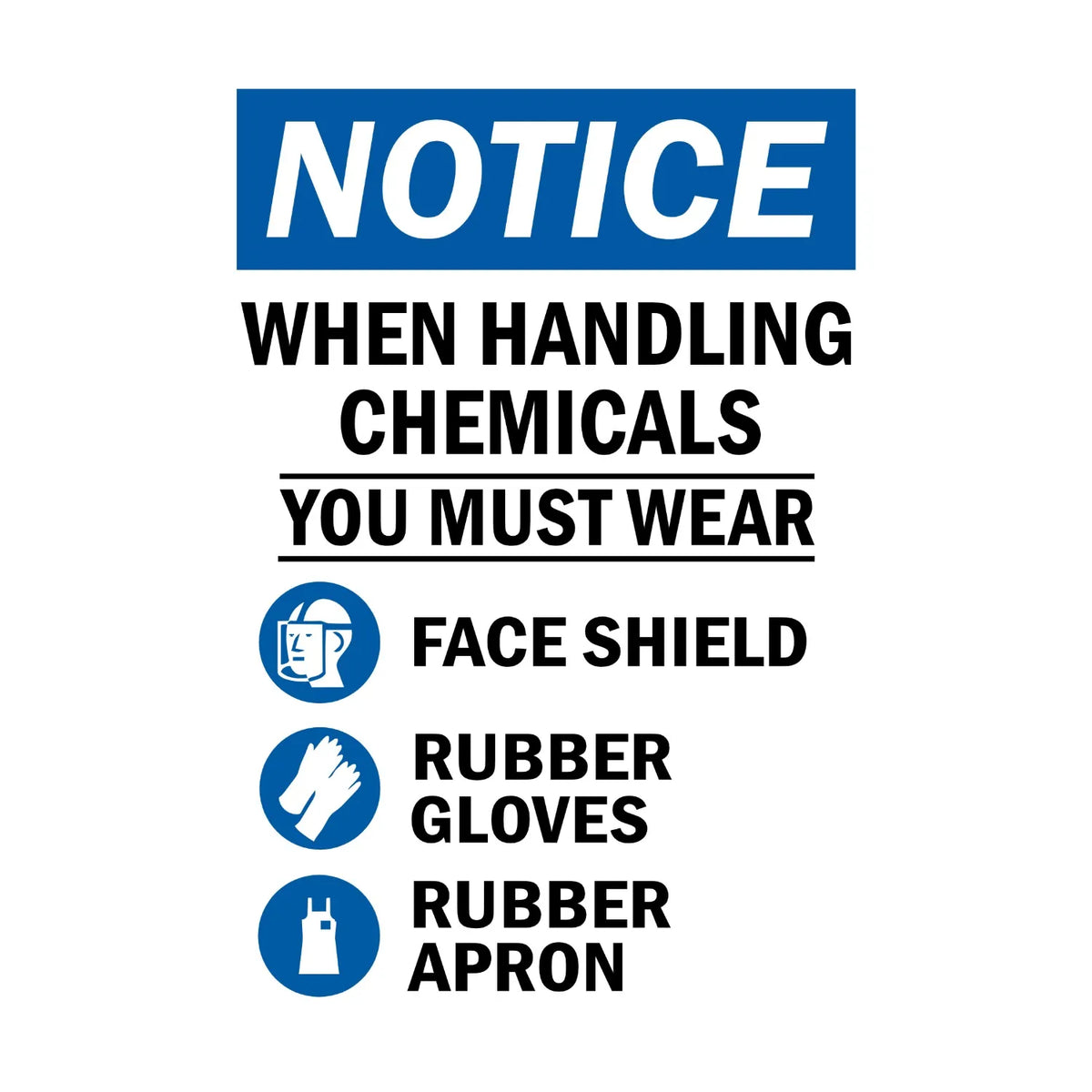 OSHA Notice: When Handling Chemicals You Must Wear Face Shield Rubber Gloves Rubber Apron (With Graphic) Sign | StickerJet