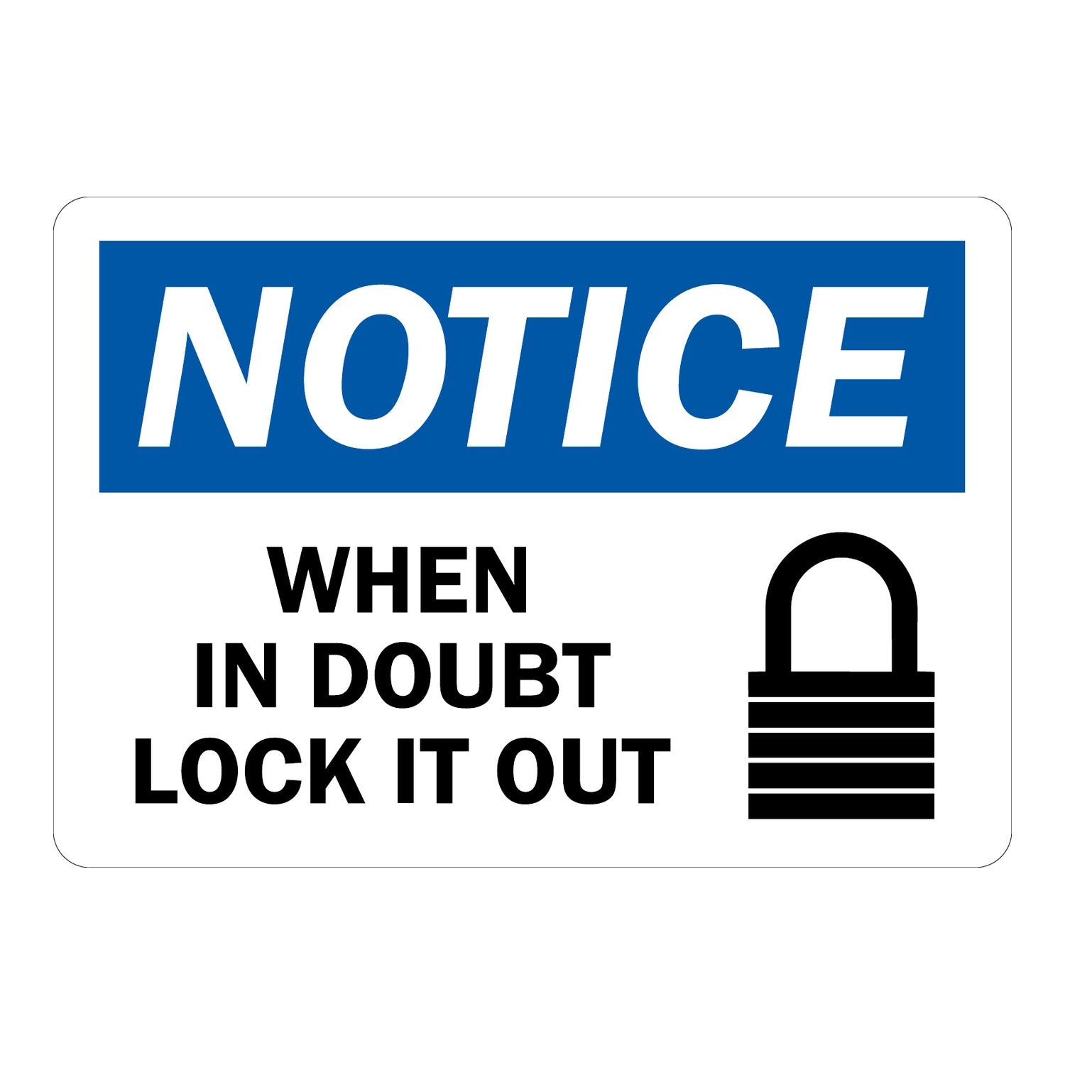 OSHA Notice: When In Doubt Lock It Out (with Lock Symbol)