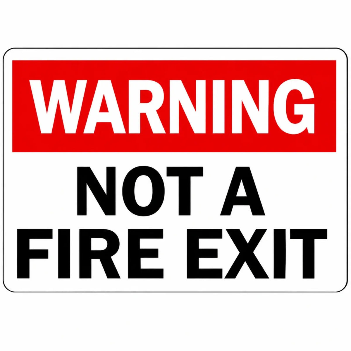 Warning: Not a Fire Exit sign stickers: white background, red WARNING header bar with bold white lettering, bold black NOT A FIRE EXIT text underneath the bar.